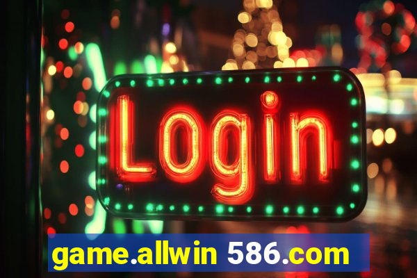 game.allwin 586.com